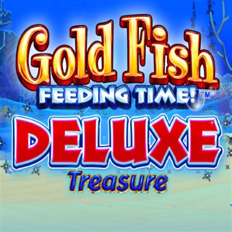 gold deluxe game slots|Gold Fish Feeding Time! Deluxe Treasure .